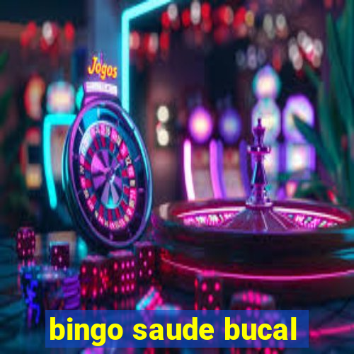 bingo saude bucal